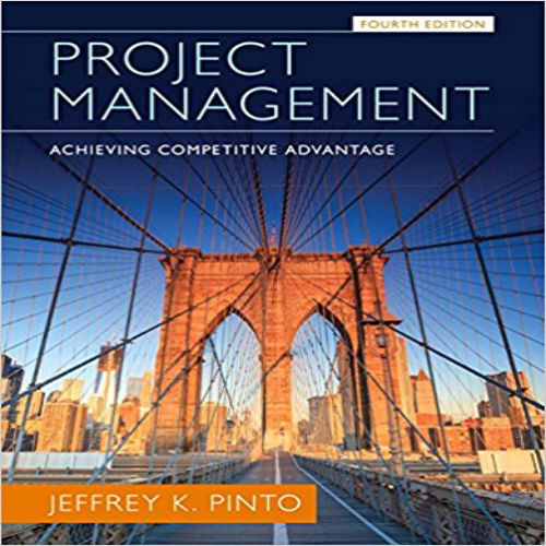 Solution Manual for Project Management Achieving Competitive Advantage 4th Edition Pinto 0133798070 9780133798074