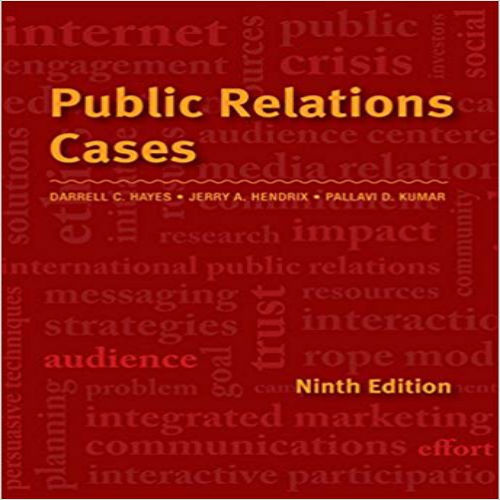 Solution Manual for Public Relations Cases 9th Edition Hendrix Hayes Kumar 1111344426 9781111344429