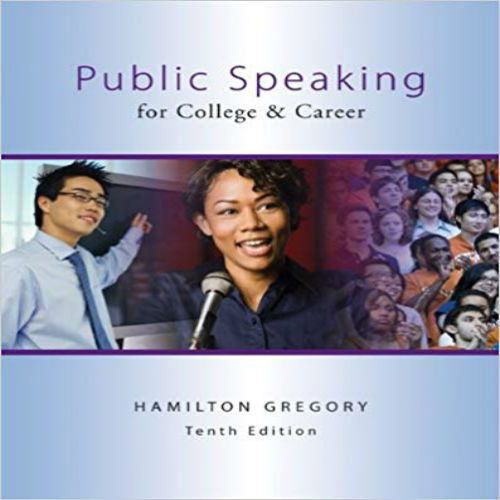 Solution Manual for Public Speaking for College and Career 10th Edition Gregory 0078036828 9780078036828