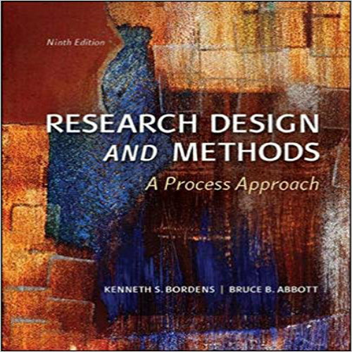 Solution Manual for Research Design and Methods A Process Approach 9th Edition Bordens Abbott 0078035457 9780078035456