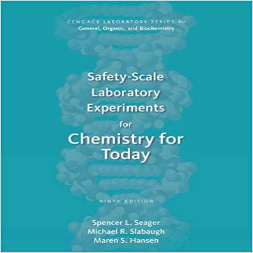 Solution Manual for Safety Scale Laboratory Experiments for Chemistry for Today 9th Edition Seager Slabaugh Hansen 1305968557 9781305968554