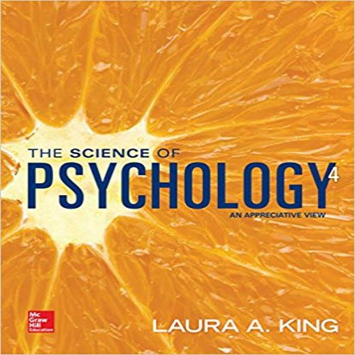 Solution Manual for Science of Psychology An Appreciative View 4th Edition King 1259544370 9781259544378