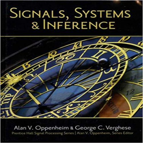 Solution Manual for Signals Systems and Inference 1st Edition Oppenheim Verghese 0133943283 9780133943283
