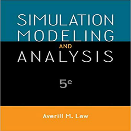 Solution Manual for Simulation Modeling and Analysis 5th Edition Law 0073401323 9780073401324