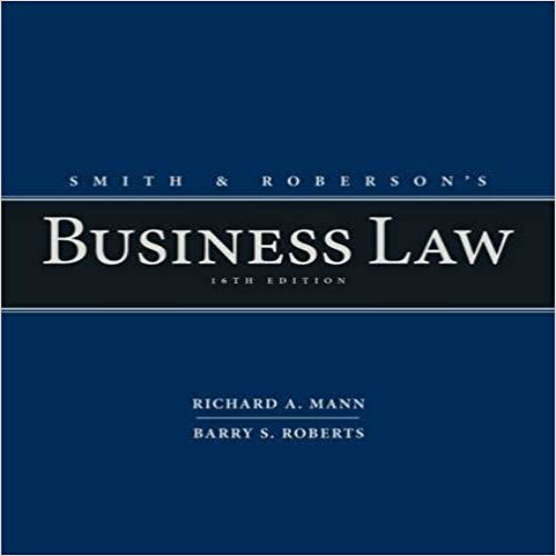 Solution Manual for Smith and Robersons Business Law 16th Edition Mann Roberts 1285428250 9781285428253