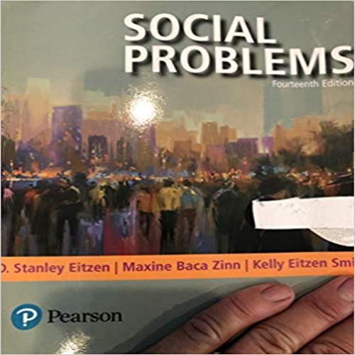 Solution Manual for Social Problems 14th Edition Eitzen Zinn Smith 0134631900 9780134631905 