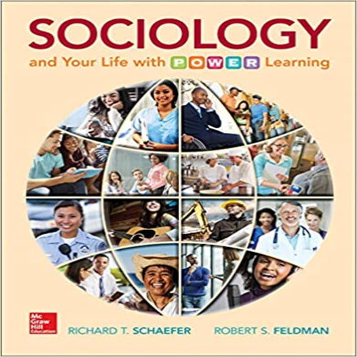 Solution Manual for Sociology and Your Life With POWER Learning 1st Edition Schaefer Feldman 1259299562 9781259299568