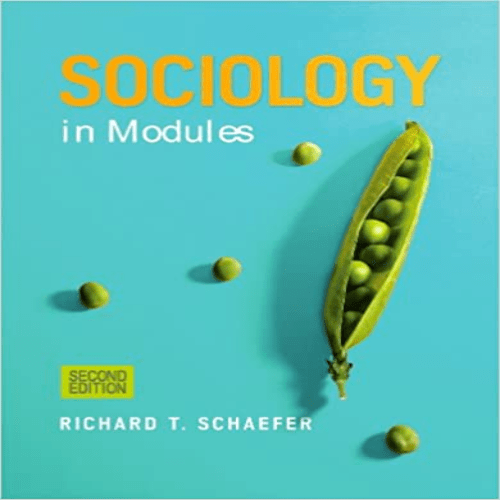 Solution Manual for Sociology in Modules 2nd Edition Schaefer 0078026814 9780078026812