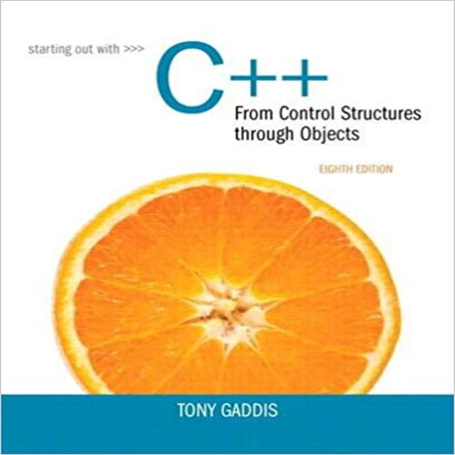 Solution Manual for Starting Out with C++ from Control Structures to Objects 8th Edition Gaddis 0133769399 9780133769395