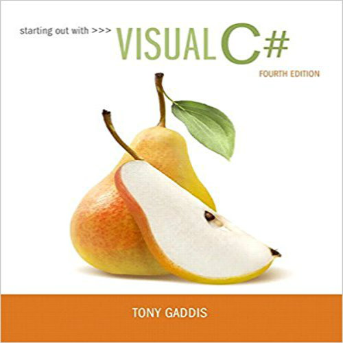 Solution Manual for Starting out with Visual C 4th Edition Gaddis 0134382609 9780134382609