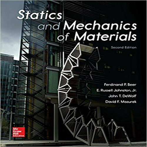 Solution Manual for Statics and Mechanics of Materials 2nd Edition Beer Johnston DeWolf Mazurek 0073398160 9780073398167