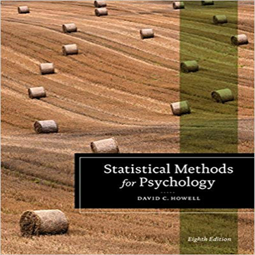 Solution Manual for Statistical Methods for Psychology 8th Edition Howell 1111835489 9781111835484