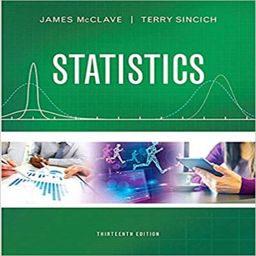 Solution Manual for Statistics 13th Edition McClave Sincich 0134080211 9780134080215