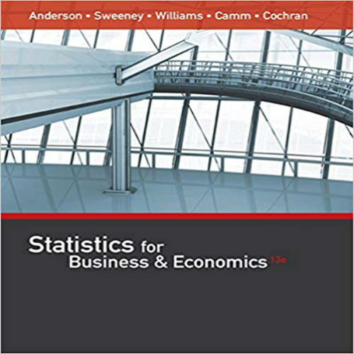 Solution Manual for Statistics for Business and Economics 13th Edition Anderson Sweeney Williams Camm Cochran 1305585313 9781305585317