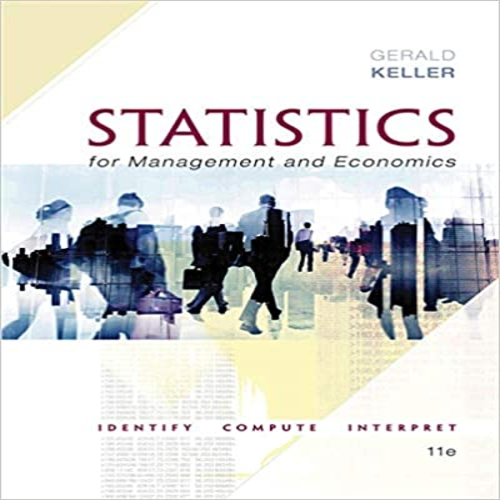 Solution Manual for Statistics for Management and Economics 11th Edition Keller 1337296945 9781337296946