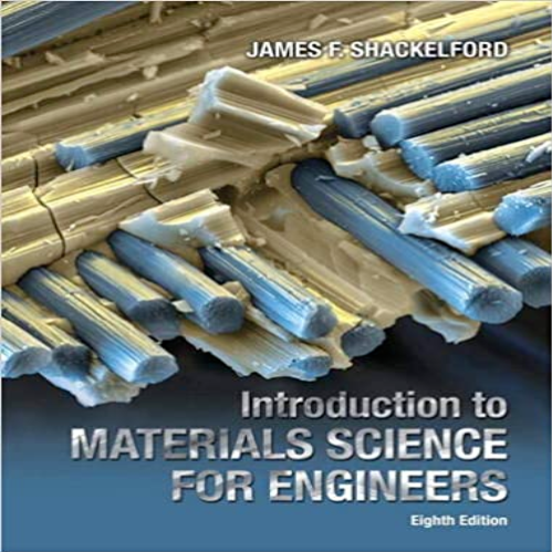 Solutions Manual For Introduction to Materials Science for Engineers 8th Edition Shackelford 0133826651 9780133826654