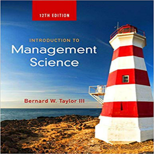 Solutions Manual for Introduction to Management Science 12th Edition Taylor 0133778843 9780133778847