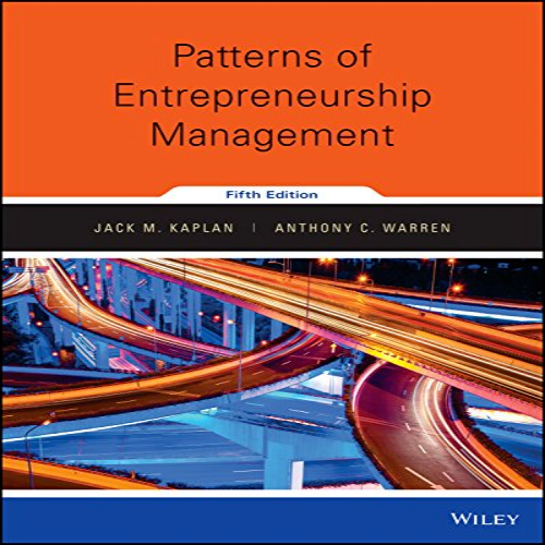 Solutions Manual for Patterns of Entrepreneurship Management 5th Edition Kaplan Warren 1119355281 9781119355281