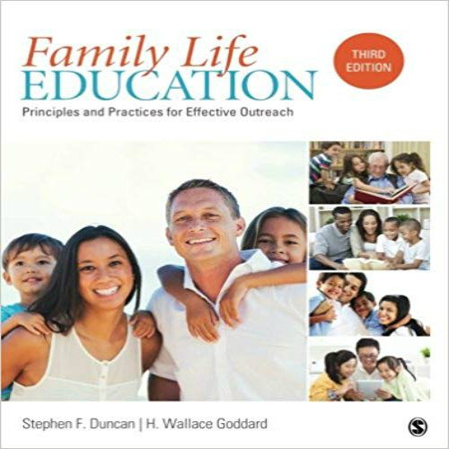 Test Bank Family Life Education Principles and Practices for Effective Outreach 3rd Edition by Duncan ISBN 1483384578 9781483384573
