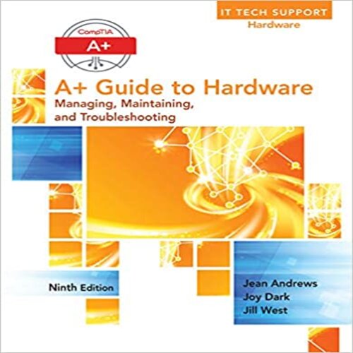 Test Bank for A+ Guide to Hardware 9th Edition Jean Andrews 1305266455 978130526645