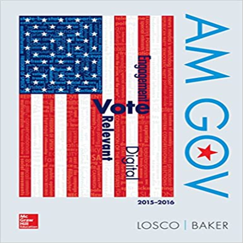 Test Bank for AM GOV 2015-2016 4th Edition Losco Baker 1259284263 9781259284267