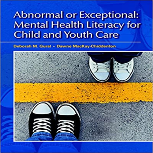 Test Bank for Abnormal or Exceptional Mental Health Literacy for Child and Youth Care Canadian 1st Edition Gural Chiddenton 0132879670 9780132879675