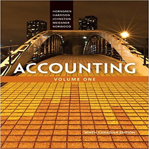 Test Bank for Accounting Volume 1 Canadian 9th Edition Horngren Harrison Oliver Norwood Johnston Meissner 013309863X 9780133098631