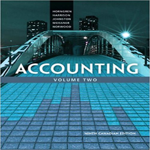 Test Bank for Accounting Volume 2 Canadian 9th Edition Horngren Harrison Johnston 013269008X 9780132690089