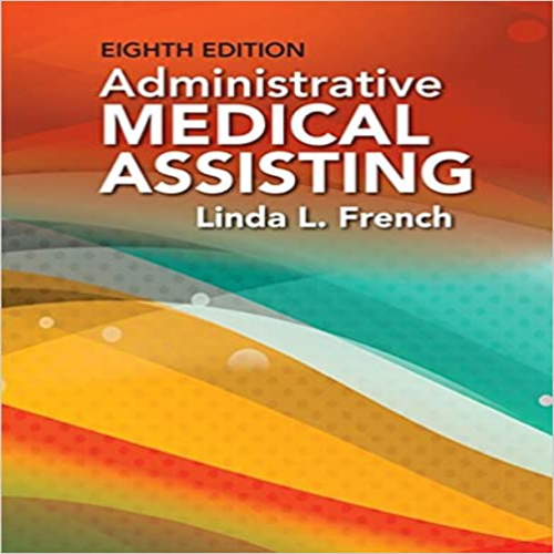 Test Bank for Administrative Medical Assisting 8th Edition French 1305859170 9781305859173