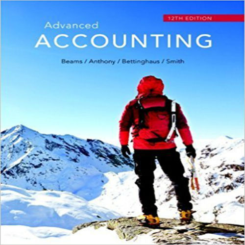 Test Bank for Advanced Accounting 12th Edition Beams Anthony Bettinghaus Smith 0133451860 9780133451863