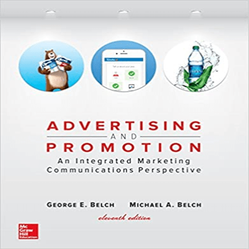 Test Bank for Advertising and Promotion An Integrated Marketing Communications Perspective 11th Edition Belch 1259548147 9781259548147