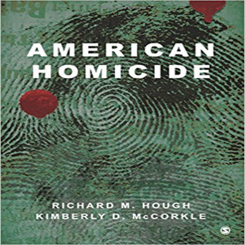 Test Bank for American Homicide 1st Edition Hough McCorkle 9781483384146 9781483384146