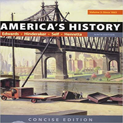  Test Bank for Americas History Concise Edition Volume 2 9th Edition Edwards Hinderaker Self Henretta 1319060595 9781319060596