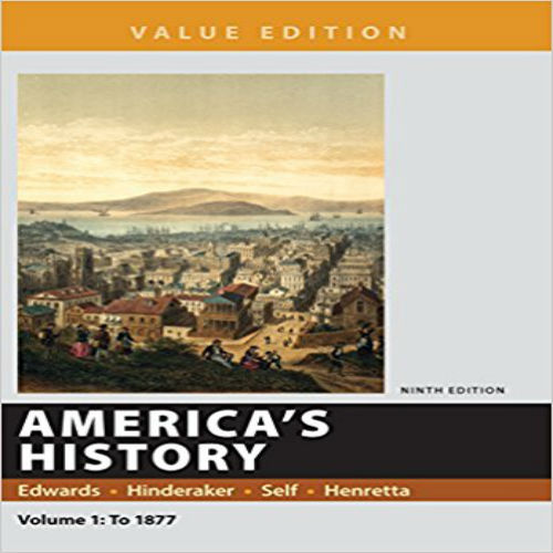 Test Bank for Americas History Value Edition Volume 1 9th Edition Edwards Self Henretta 1319060560 9781319060565