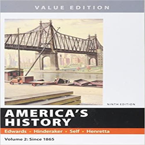 Test Bank for Americas History Value Edition Volume 2 9th Edition Edwards Hinderaker Self Henretta 1319060579 9781319060572