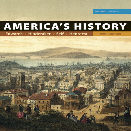 Test Bank for Americas History Volume 1 9th Edition Edwards Hinderaker Self Henretta 1319060609 9781319060602