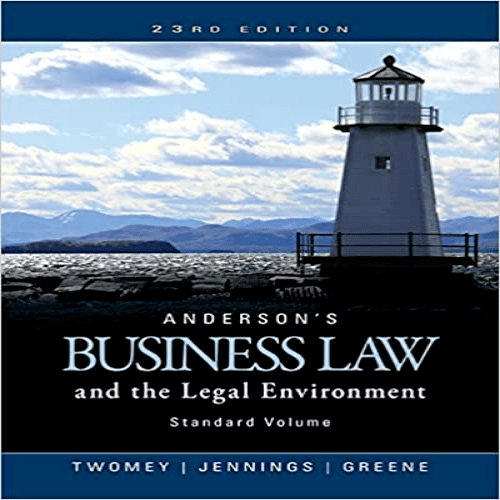 Test Bank for Andersons Business Law and the Legal Environment Standard Volume 23rd Edition Twomey Jennings Greene 1305575113 9781305575110