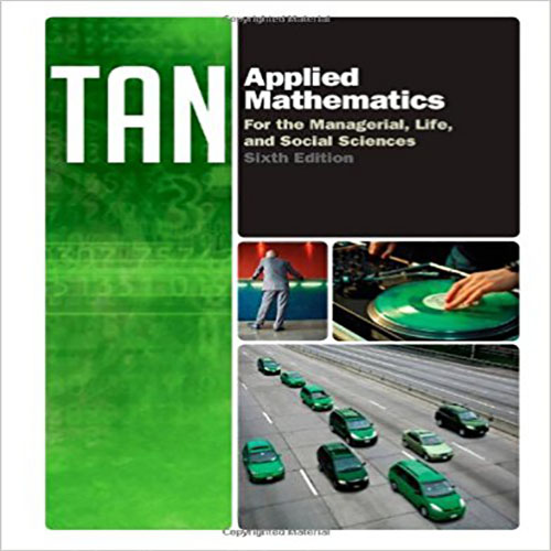 Test Bank for Applied Mathematics for the Managerial Life and Social Sciences 6th Edition Tan 1133108946 9781133108948