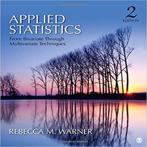  Test Bank for Applied Statistics From Bivariate Through Multivariate Techniques 2nd Edition Warner 141299134X 9781412991346