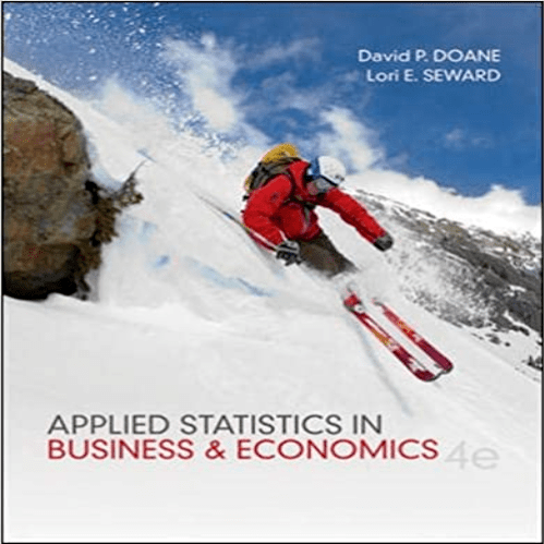 Test Bank for Applied Statistics in Business and Economics 4th Edition Doane Seward 0073521485 9780073521480