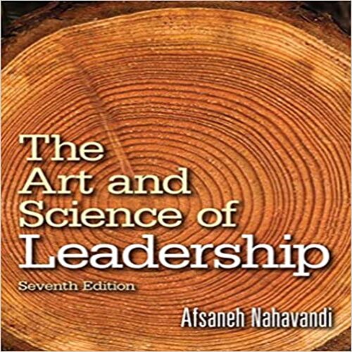 Test Bank for Art and Science of Leadership 7th Edition Afsaneh Nahavandi 0133546764 9780133546767