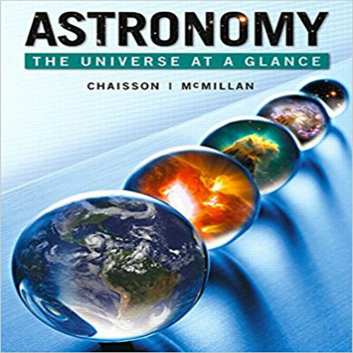 Test Bank for Astronomy The Universe at a Glance 1st Edition Chaisson McMillan 0321799763 9780321799760