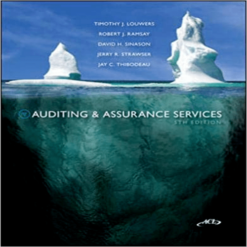 Test Bank for Auditing and Assurance Services 5th Edition Louwers Ramsay Sinason Strawser Thibodeau 0078025443 9780078025440