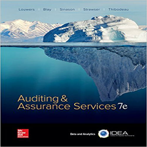 Test Bank for Auditing and Assurance Services 7th Edition Louwers Blay Sinason Strawser Thibodeau 1259573281 9781259573286
