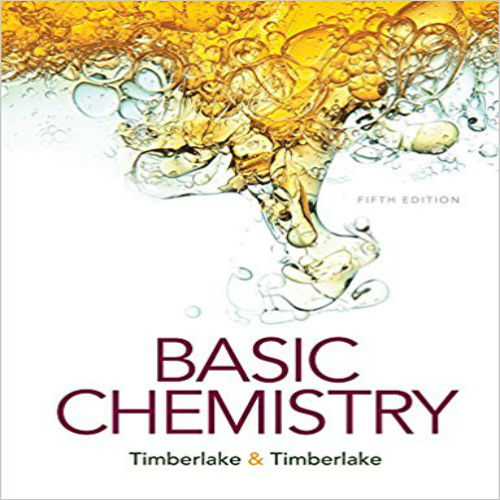 Test Bank for Basic Chemistry 5th Edition Timberlake 013413804X 9780134138046