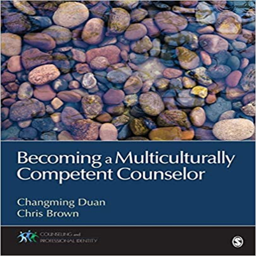 Test Bank for Becoming a Multiculturally Competent Counselor 1st Edition by Duan and Brown ISBN 9781452234526 9781452234526