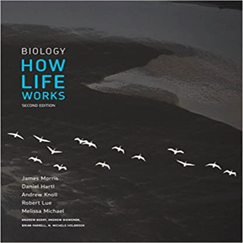 Test Bank for Biology How Life Works 2nd Edition by Morris Hartl Knoll and Lue ISBN 1464126097 9781464126093