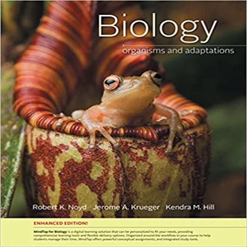 Test Bank for Biology Organisms and Adaptations Media Update Enhanced Edition 1st Edition by Noyd ISBN 1305960513 9781305960510