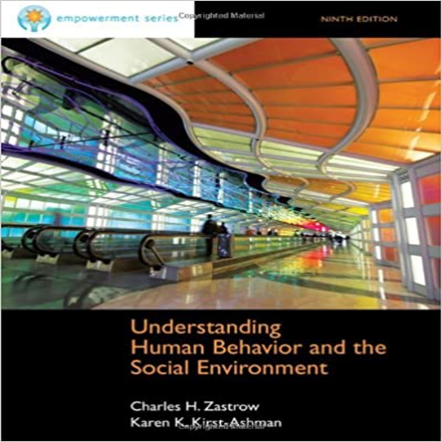 Test Bank for Brooks Cole Empowerment Series Understanding Human Behavior and the Social Environment 9th Edition by Zastrow Ashman ISBN 0840028652 9780840028655