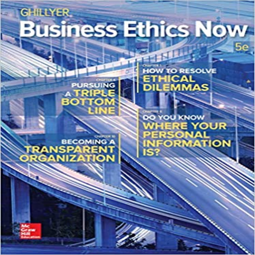Test Bank for Business Ethics Now 5th Edition by Ghillyer ISBN 1259535436 9781259535437